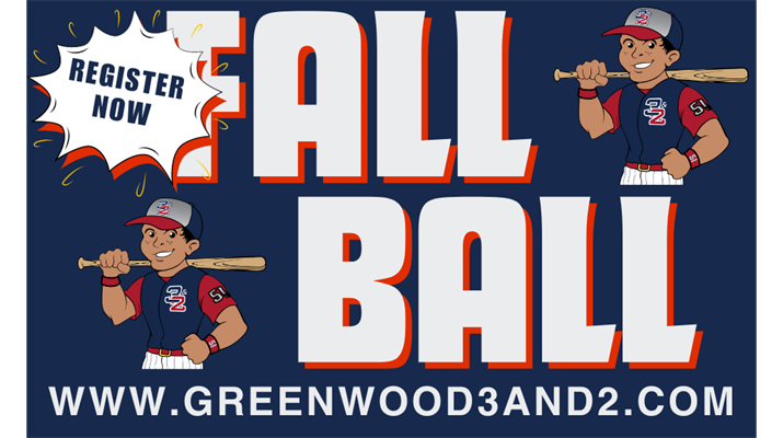 Greenwood 3&2 Fall Ball Registration is Now Open